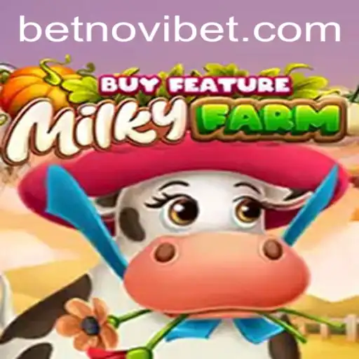Exploring MilkyFarmBuyFeature: A Unique Gaming Experience on Novibet